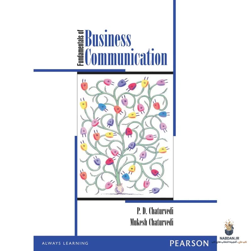 کتاب Fundamentals of Business Communication (مبانی ارتباطات کسبوکار) نسخه انگلیسی PDF | پی دی چاتورودی، موکش چاتورودی