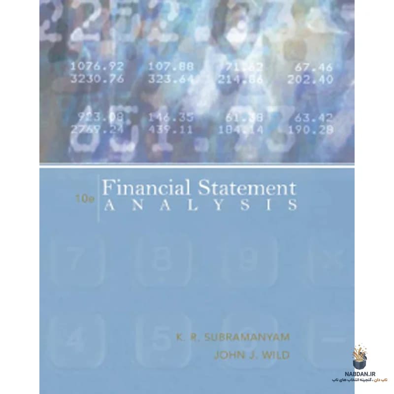 کتاب Financial Statement Analysis (تحلیل صورت‌های مالی) نسخه انگلیسی PDF | کی آر سابرامانیام، جان وایلد
