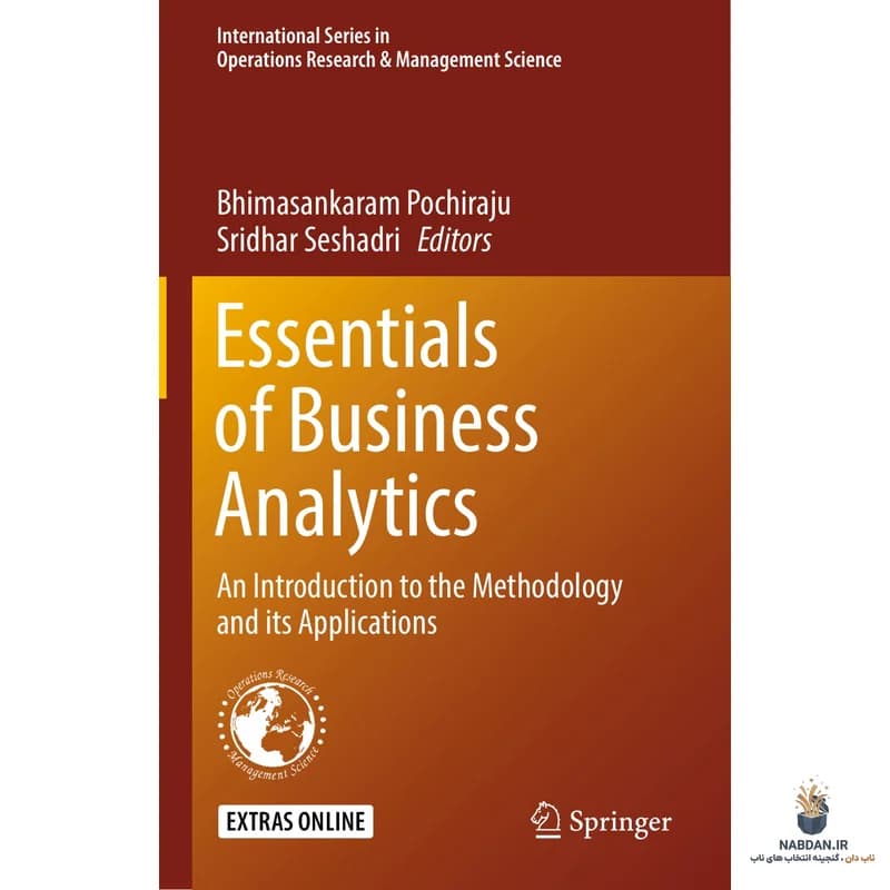 کتاب Essentials of Business Analytics (مبانی تحلیل کسب‌وکار) نسخه انگلیسی PDF | بهیماسانکارام پوچیراجو، سریدهار سشادری