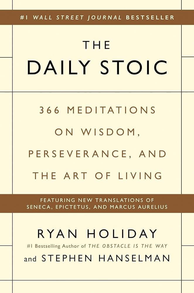 کتاب The Daily Stoic (رواقی روزانه: ۳۶۶ تأمل درباره خرد، استقامت و هنر زندگی) نسخه انگلیسی PDF | رایان هالیدی و استیفن هنسلمن
