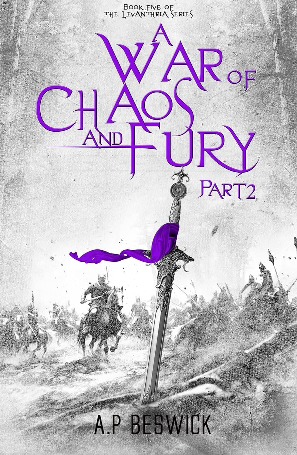 A War Of Chaos And Fury – Part 2 (The Levanthria Series Book 6) (متن کامل)