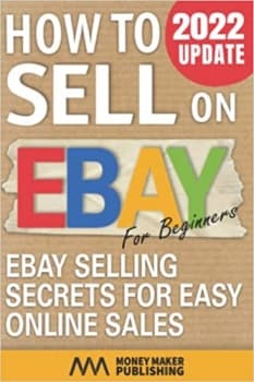 کتاب How to Sell on Ebay for Beginners: Ebay Selling Secrets for Easy Online Sales (How to Sell Online for Profit)