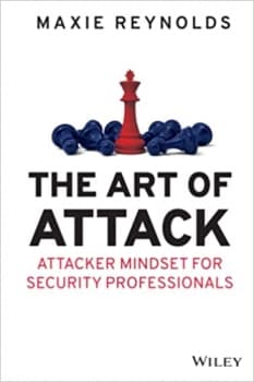 کتاب The Art of Attack: Attacker Mindset for Security Professionals