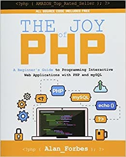 کتاب The Joy of PHP: A Beginner’s Guide to Programming Interactive Web Applications with PHP and mySQL 3rd Edition