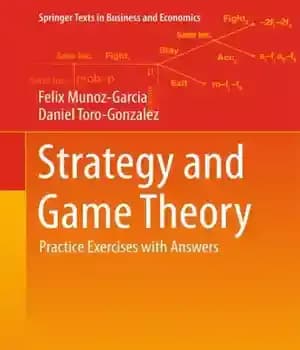 دانلود کتاب Strategy and Game Theory Practice Exercises with Answers – تمرینات استراتژی و تئوری بازی ها با پاسخ