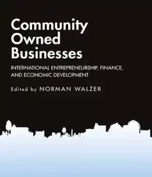 دانلود کتاب Community Owned Businesses: International Entrepreneurship, Finance, and Economic Development – کسب و کارهای متعلق به جامعه: کارآفرینی بین…
