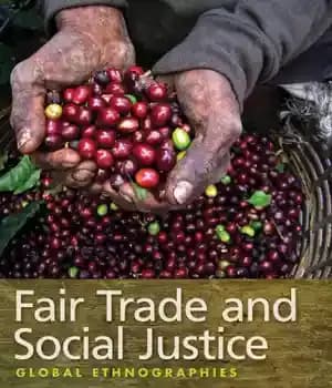 دانلود کتاب Fair trade and social justice: global ethnographies – تجارت عادلانه و عدالت اجتماعی: مردم نگاری جهانی