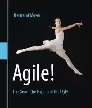 دانلود کتاب Agile!: the good, the hype and the ugly – چابک!: خوب، هیاهو و زشت