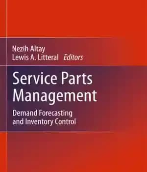 دانلود کتاب Service Parts Management: Demand Forecasting and Inventory Control – مدیریت قطعات خدمات: پیش بینی تقاضا و کنترل موجودی