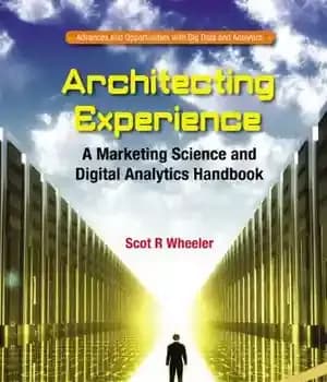 دانلود کتاب Architecting Experience: A Marketing Science and Digital Analytics Handbook – کتاب تجربه معماری: کتاب علم بازاریابی و تجزیه…