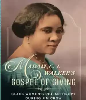 دانلود کتاب Madam C. J. Walker’s Gospel of Giving: Black Women’s Philanthropy during Jim Crow – انجیل هدیه دادن خانم…