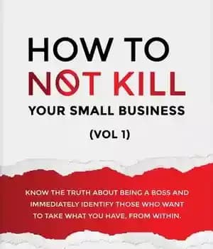دانلود کتاب How to Not Kill Your Small Business – چگونه کسب و کار کوچک خود را نکشیم