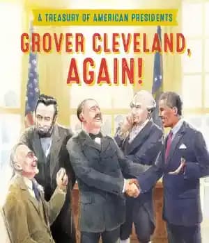 دانلود کتاب Grover Cleveland, again!: a treasury of American presidents – گروور کلیولند، دوباره!: خزانه داری از روسای جمهور آمریکا