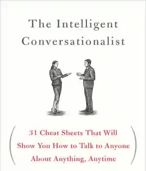 دانلود کتاب The intelligent conversationalist: 31 cheat sheets that will show you how to talk to anyone about anything, anytime…