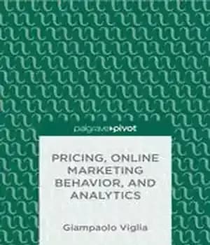 دانلود کتاب Pricing, Online Marketing Behavior, and Analytics – قیمت گذاری، رفتار بازاریابی آنلاین و تجزیه و تحلیل