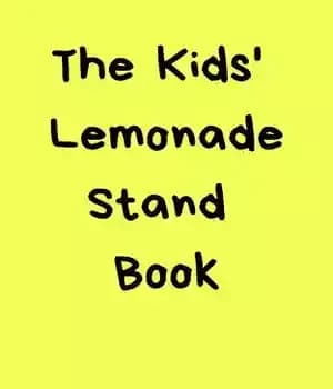 دانلود کتاب The Kids’ Lemonade Stand Book – کتاب پایه لیموناد کودکان