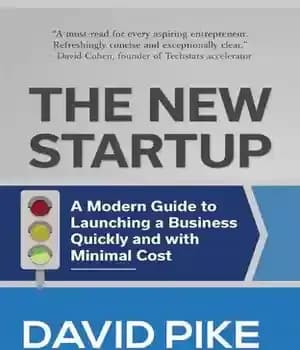 دانلود کتاب The New Startup: A Modern Guide to Launching a Business Quickly and with Minimal Cost – راه اندازی…