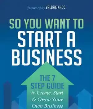 دانلود کتاب So You Want to Start a Business: The 7 Step Guide to Create, Start & Grow Your Own…