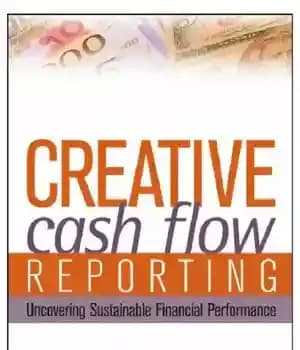 دانلود کتاب Creative cash flow reporting: uncovering sustainable financial performance – گزارش جریان نقدی خلاق: کشف عملکرد مالی پایدار