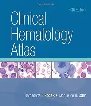دانلود کتاب Clinical Hematology Atlas – اطلس هماتولوژی بالینی
