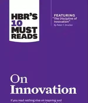 دانلود کتاب HBR’s 10 Must Reads on Innovation (with featured article ”The Discipline of Innovation,” by Peter F. Drucker) –…