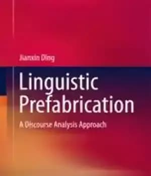 دانلود کتاب Linguistic Prefabrication: A Discourse Analysis Approach – پیش ساخته زبانی: رویکرد تحلیل گفتمان