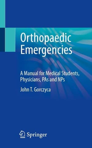 دانلود کتاب Orthopaedic Emergencies A Manual for Medical Students, Physicians