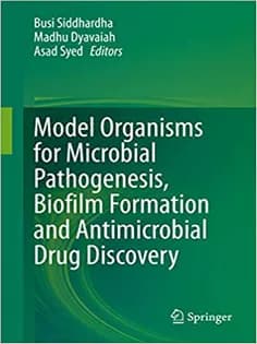 دانلود کتاب Model Organisms for Microbial Pathogenesis, Biofilm Formation and Antimicrobial Drug Discovery