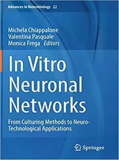 دانلود کتاب In Vitro Neuronal Networks: From Culturing Methods to Neuro-Technological Applications