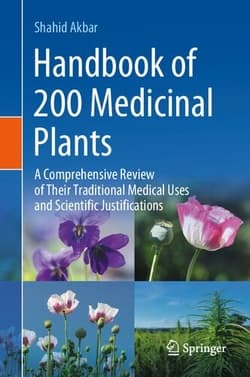 دانلود کتاب هندبوک 200 گیاه دارویی؛ مروری جامع بر کاربردهای پزشکی سنتی و توجیهات علمی آن‌ها