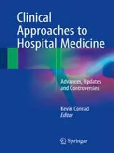 دانلود کتاب Clinical Approaches to Hospital Medicine: Advances Updates and Controversies