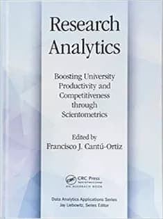 دانلود کتاب Research Analytics: Boosting University Productivity and Competitiveness Through Scientometrics