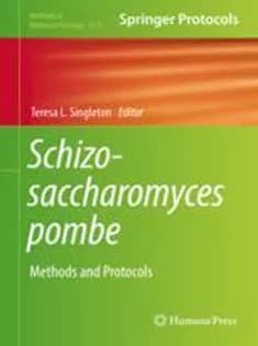 دانلود کتاب Schizosaccharomyces Pombe: Methods and Protocols