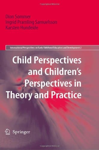 Child Perspectives and Childrens Perspectives in Theory and Practice
