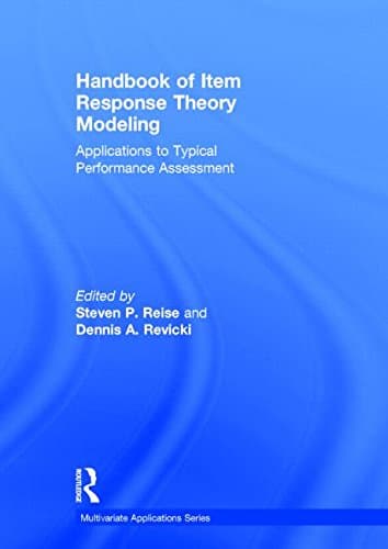 Handbook of Item Response Theory Modeling: Applications to Typical Performance Assessment