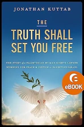 و دانلود نسخه کامل کتاب زبان اصلی The Truth Shall Set You Free: The Story of a Palestinian Human Rights Lawyer Working for Peace and Justice in Palestine/Israel | دانلود کتاب خارجی