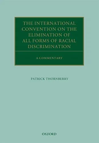 و دانلود نسخه کامل کتاب زبان اصلی The International Convention on the Elimination of All Forms of Racial Discrimination: A Commentary (Oxford Commentaries on International Law) 1st Edition | دانل