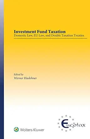 و دانلود نسخه کامل کتاب زبان اصلی Investment Fund Taxation: Domestic Law, EU Law, and Double Taxation Treaties (Eucotax Series on European Taxation) | دانلود کتاب خارجی