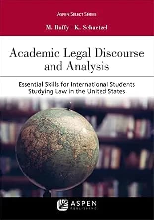و دانلود نسخه کامل کتاب زبان اصلی Academic Legal Discourse and Analysis: Essential Skills for International Students Studying Law in The United States (Aspen Select Series) | دانلود کتاب خارجی