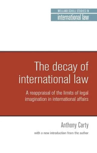 و دانلود نسخه کامل کتاب زبان اصلی The decay of international law: A reappraisal of the limits of legal imagination in international affairs, With a new introduction (Melland Schill Studies in Int