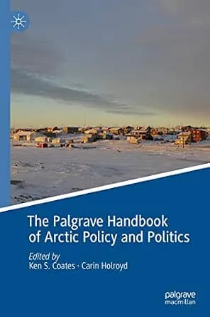 و دانلود نسخه کامل کتاب زبان اصلی The Palgrave Handbook of Arctic Policy and Politics | دانلود کتاب خارجی