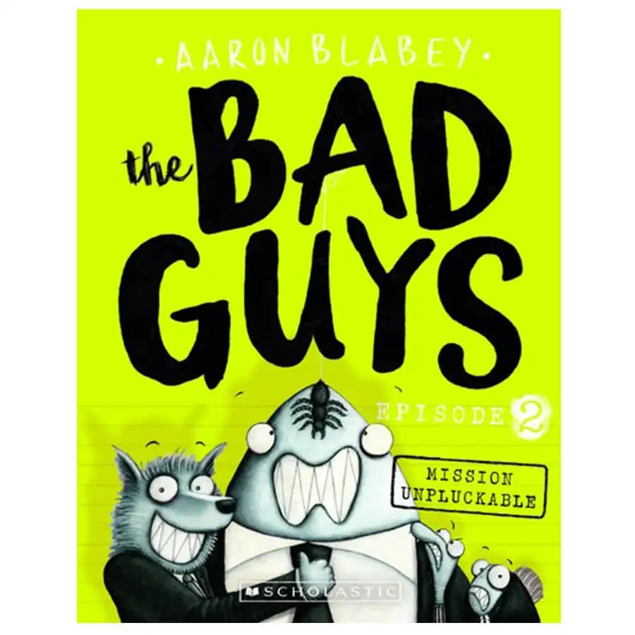 کتاب The Bad Guys in Mission Unpluckable اثر آرون بلیبی