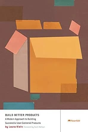 و دانلود نسخه کامل کتاب زبان اصلی Build Better Products: A Modern Approach to Building Successful User-Centered Products | دانلود کتاب خارجی