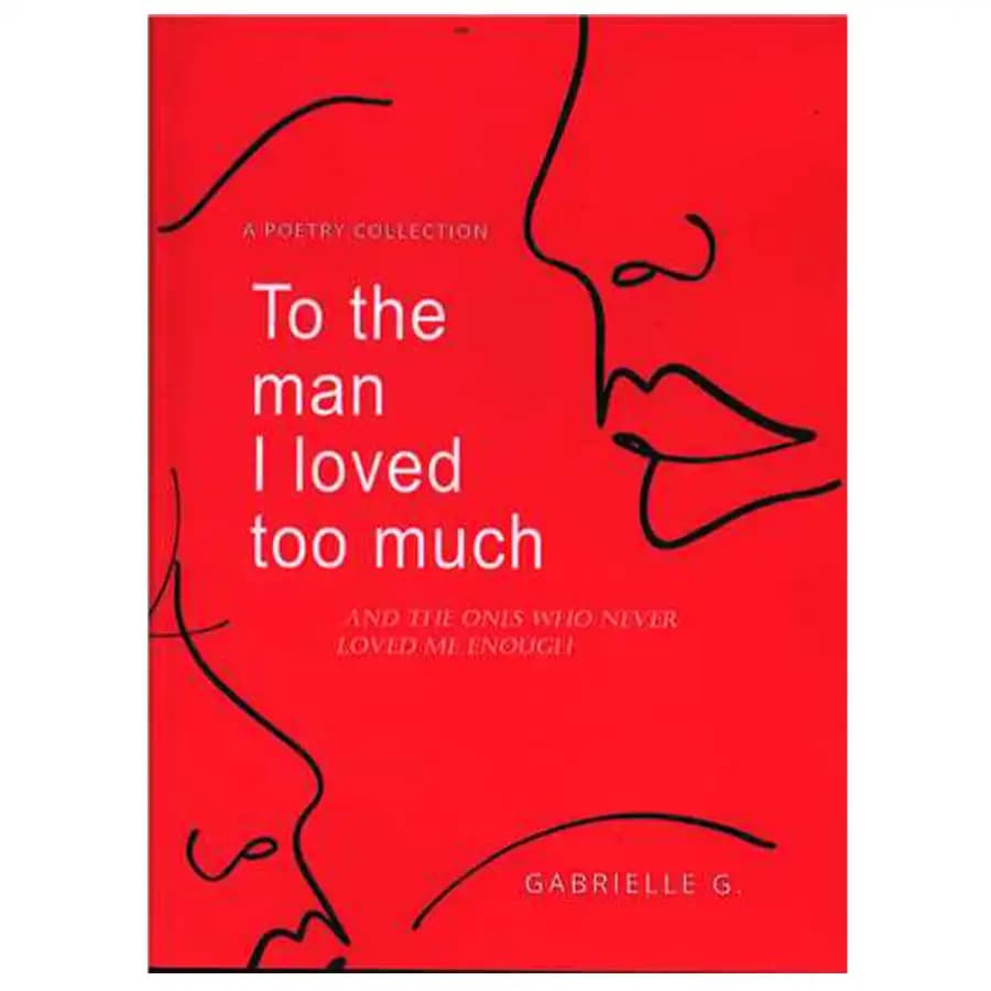 کتاب To the man I loved too much اثر گابریل گارسیا مارکز