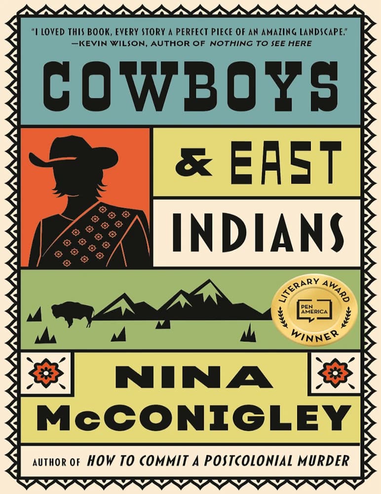 کتاب Cowboys and East Indians: Stories (کابوی‌ها و هندی‌های شرقی: مجموعه داستان) نسخه انگلیسی PDF | نینا مک‌کونیگلی