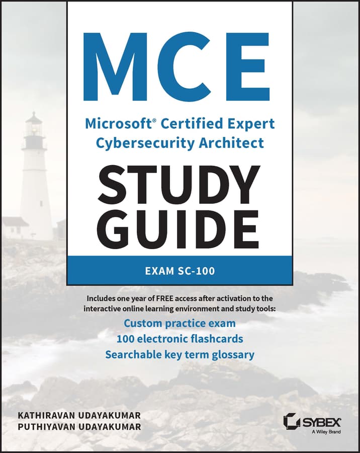 راهنمای مطالعه معمار امنیت سایبری متخصص تاییدشده مایکروسافت (MCE Microsoft Certified Expert Cybersecurity Architect Study Guide) ۲۰۲۳ <br> MCE Microsoft Certified Expert Cybersecurity Architect Study