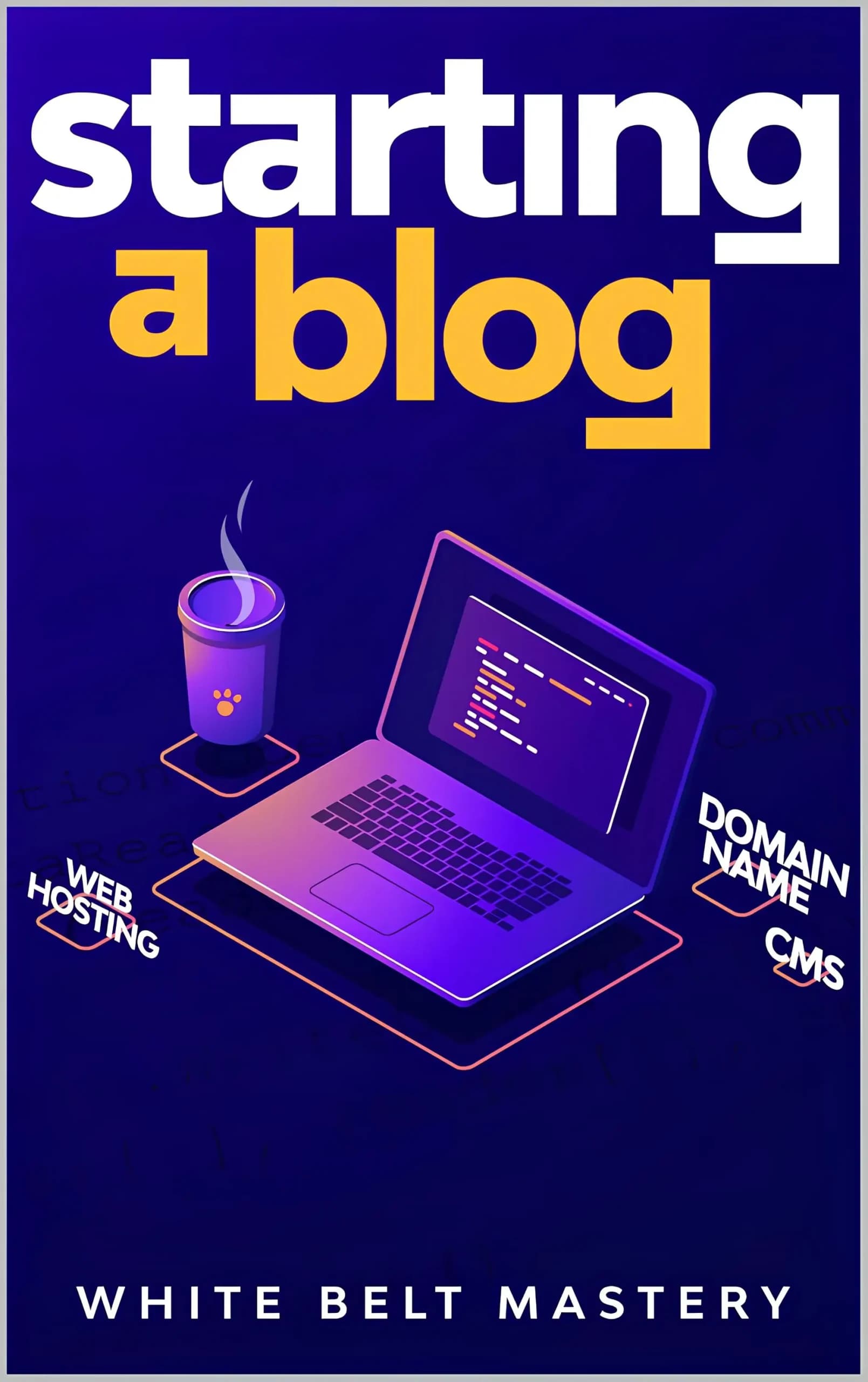 کتاب راه‌اندازی یک وبلاگ (Starting a Blog) نسخه انگلیسی PDF | وایت بلت مستری