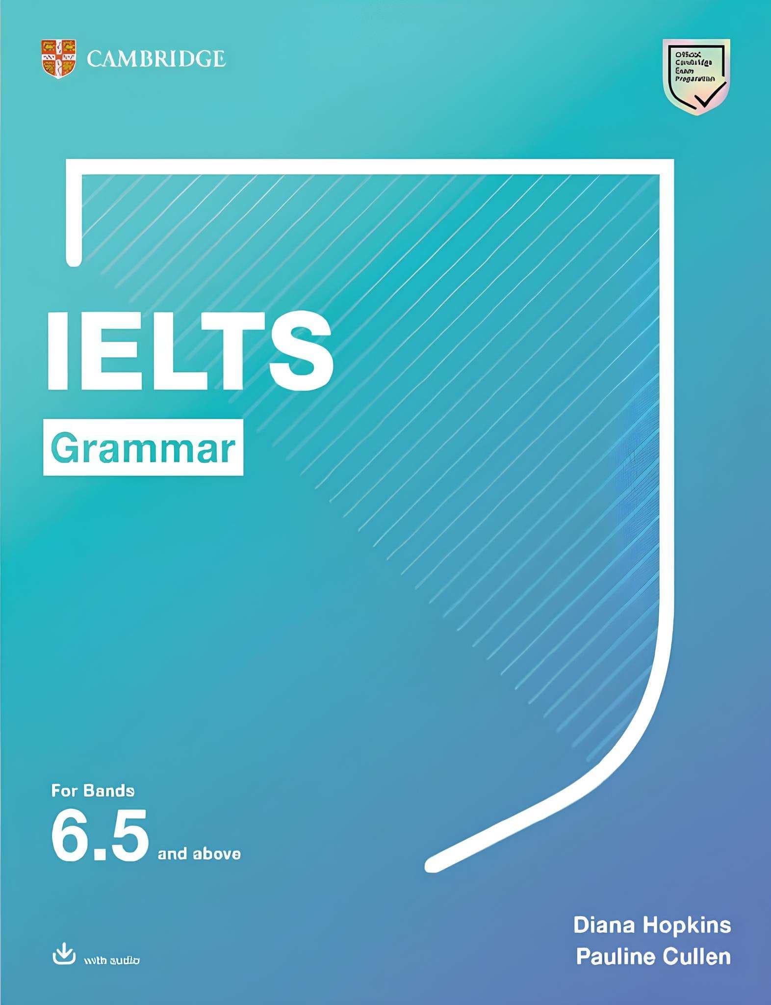 کتاب IELTS Grammar for Bands 6.5 and Above: Student’s Book with Answers (گرامر آیلتس برای نمره ۶.۵ و بالاتر: کتاب دانش‌آموز با پاسخ‌ها) نسخه انگلیسی PDF | دیانا هاپکینز و پائولین کالن