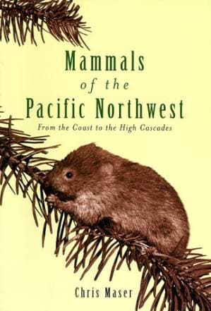 دانلود کتاب Mammals of the Pacific Northwest: From the Coast to the High Cascades