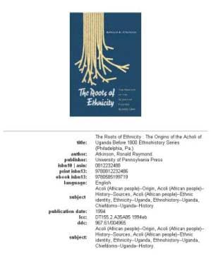 دانلود کتاب The Roots of Ethnicity: The Origins of the Acholi of Uganda Before 1800 (University of Pennsylvania Press Ethnohistory Series)